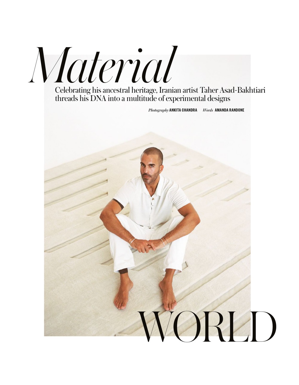 Magazine feature opening spread, “Material World”: Taher Asad-Bakhtiari sits barefoot on a pale ridged rug. Photography Ankita Chandra, words Amanda Randone